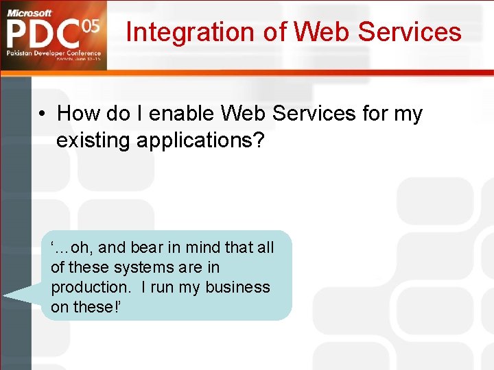 Integration of Web Services • How do I enable Web Services for my existing