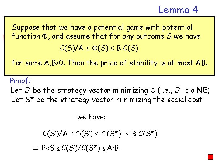 Lemma 4 Suppose that we have a potential game with potential function , and