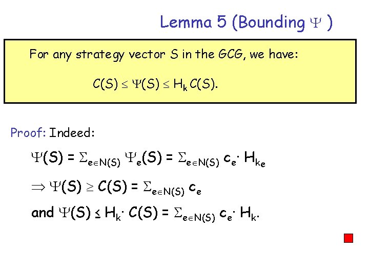 Lemma 5 (Bounding ) For any strategy vector S in the GCG, we have: