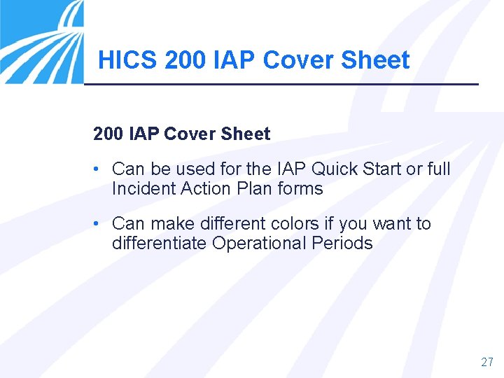 HICS 200 IAP Cover Sheet • Can be used for the IAP Quick Start