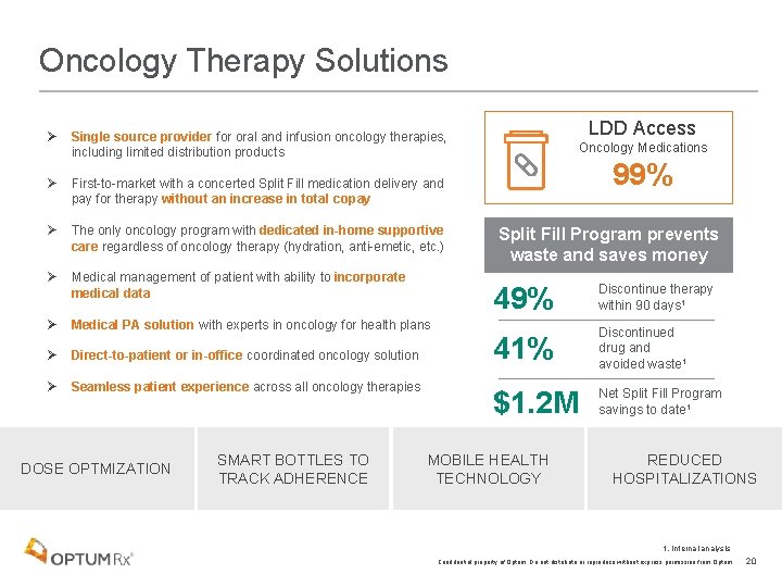 Oncology Therapy Solutions Ø Single source provider for oral and infusion oncology therapies, including