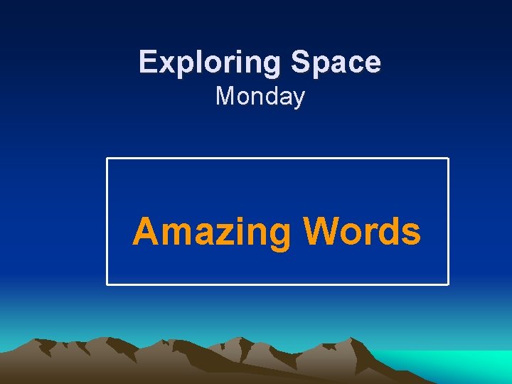 Exploring Space Monday Amazing Words 