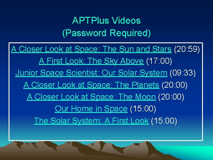 APTPlus Videos (Password Required) A Closer Look at Space: The Sun and Stars (20: