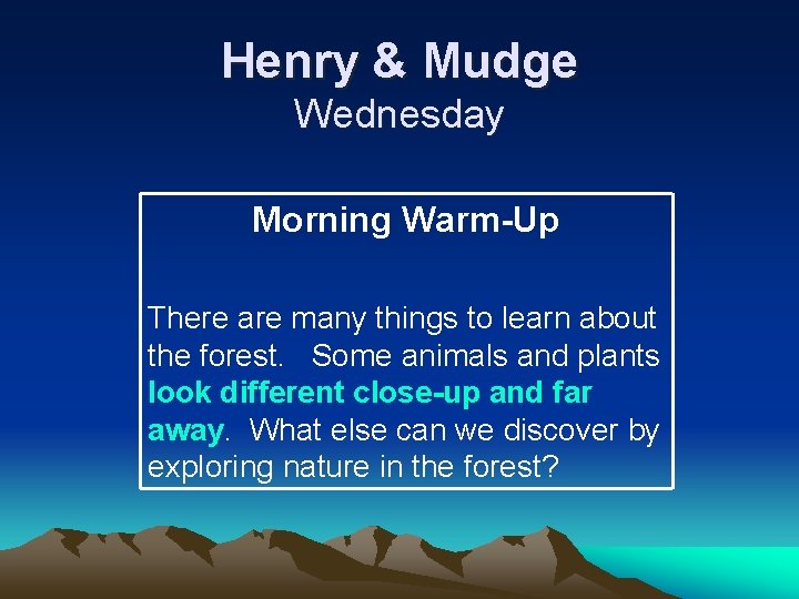 Henry & Mudge Wednesday Morning Warm-Up There are many things to learn about the