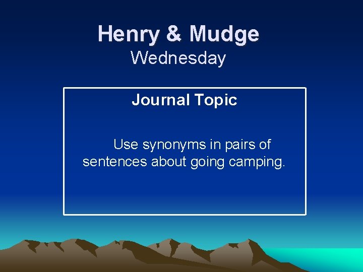Henry & Mudge Wednesday Journal Topic Use synonyms in pairs of sentences about going