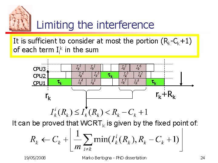 Limiting the interference It is sufficient to consider at most the portion (Rk-Ck+1) of