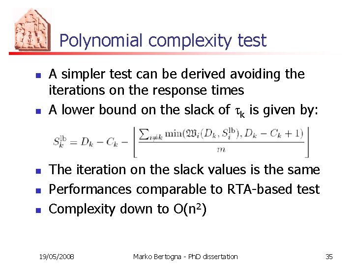 Polynomial complexity test n n n A simpler test can be derived avoiding the
