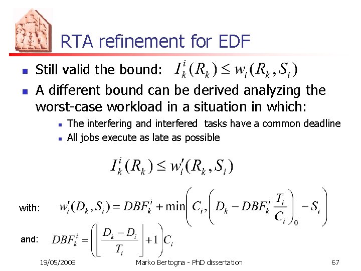 RTA refinement for EDF n n Still valid the bound: A different bound can