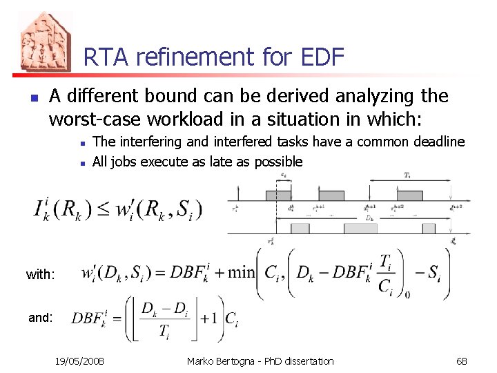 RTA refinement for EDF n A different bound can be derived analyzing the worst-case