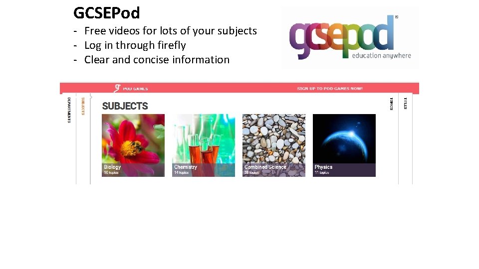 GCSEPod - Free videos for lots of your subjects - Log in through firefly