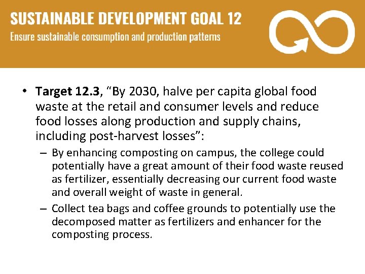 Target 12. 3 • Target 12. 3, “By 2030, halve per capita global food
