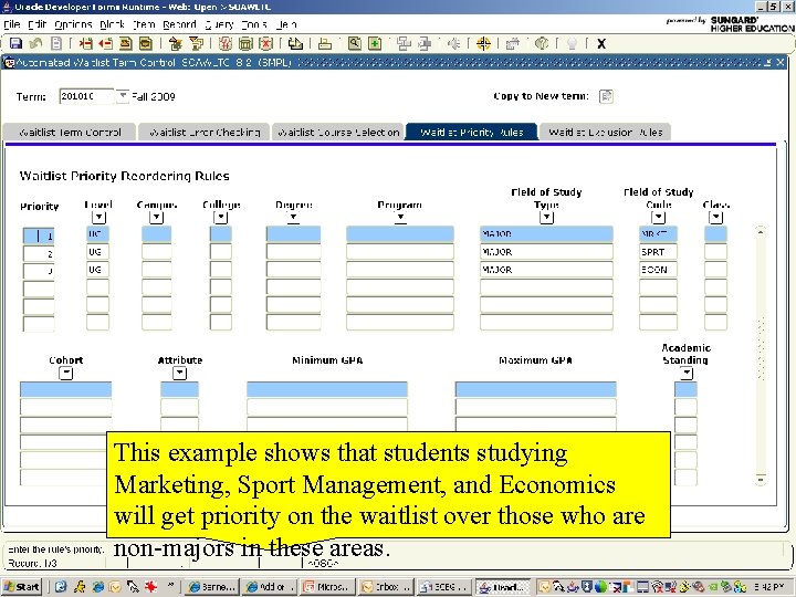 This example shows that students studying Marketing, Sport Management, and Economics will get priority