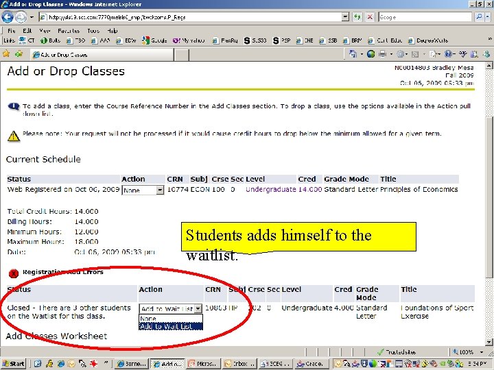 Students adds himself to the waitlist. 