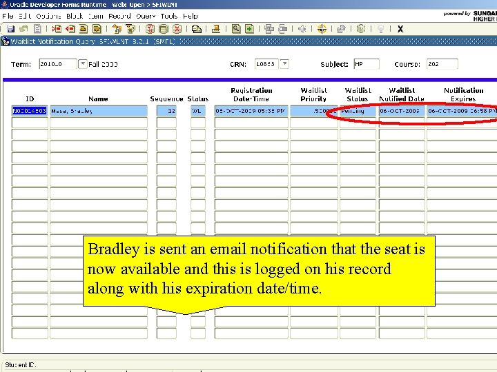 Bradley is sent an email notification that the seat is now available and this