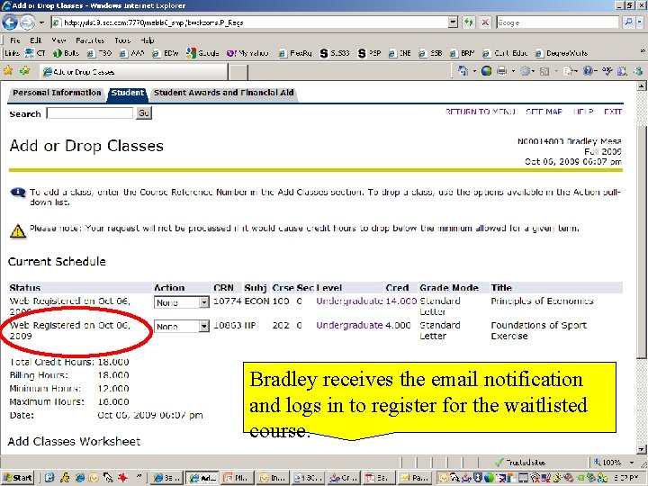 Bradley receives the email notification and logs in to register for the waitlisted course.