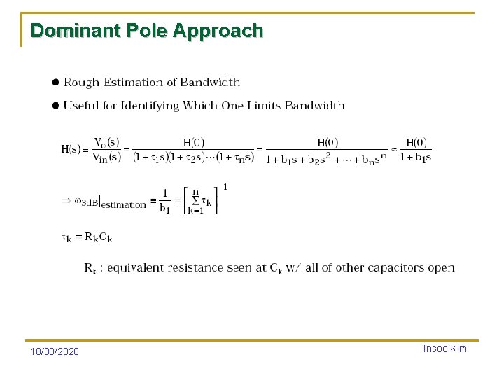 Dominant Pole Approach 10/30/2020 Insoo Kim 