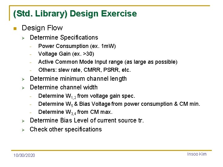 (Std. Library) Design Exercise n Design Flow Ø Determine Specifications - Ø Ø Determine