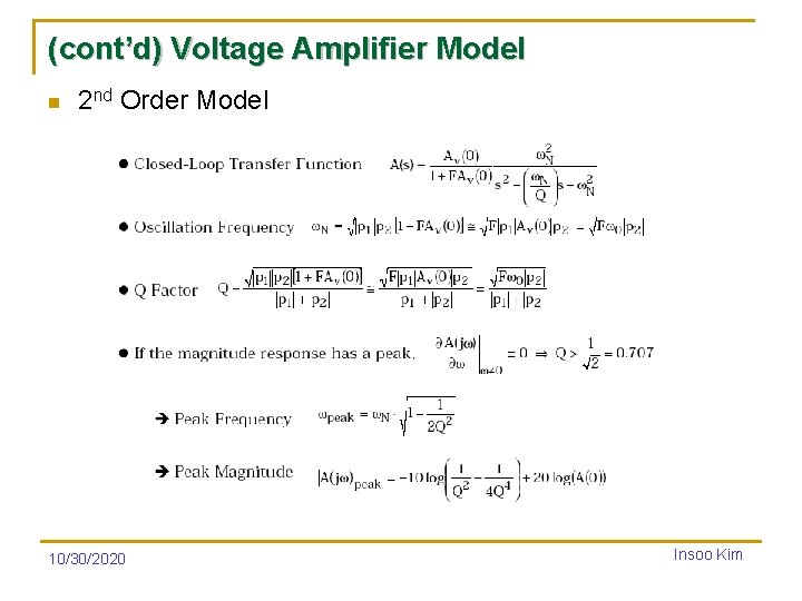 (cont’d) Voltage Amplifier Model n 2 nd Order Model 10/30/2020 Insoo Kim 