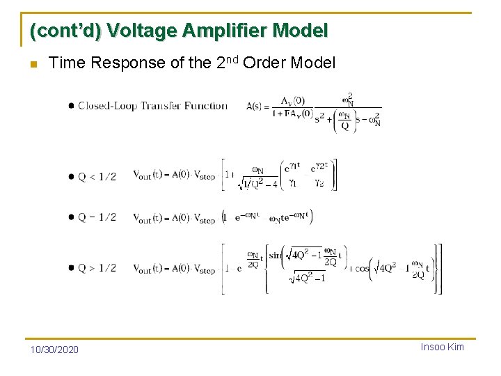 (cont’d) Voltage Amplifier Model n Time Response of the 2 nd Order Model 10/30/2020