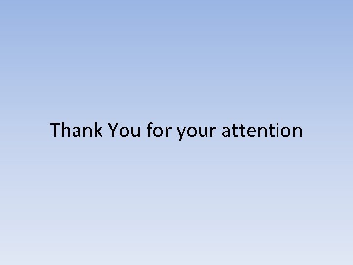 Thank You for your attention 