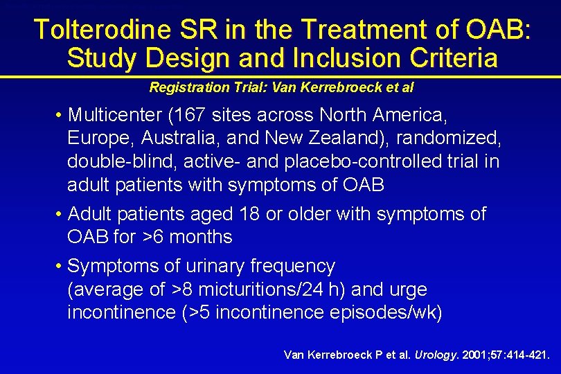 Detrol® LA (tolterodine tartrate extended release capsules) Tolterodine SR in the Treatment of OAB: