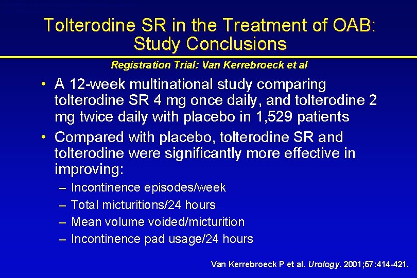 Detrol® LA (tolterodine tartrate extended release capsules) Detrol® (tolterodine tartrate tablets) Tolterodine SR in