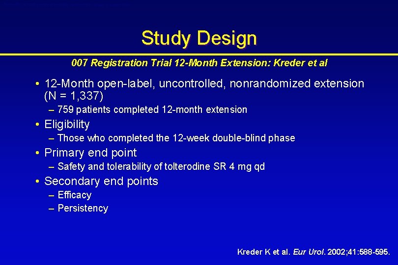 Detrol® LA (tolterodine tartrate extended release capsules) Study Design 007 Registration Trial 12 -Month