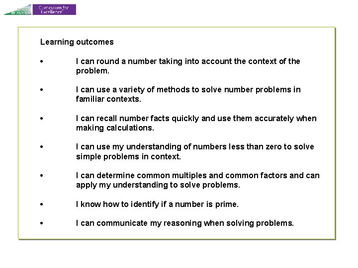 Learning outcomes • I can round a number taking into account the context of