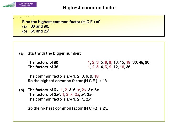 Highest common factor Find the highest common factor (H. C. F. ) of (a)