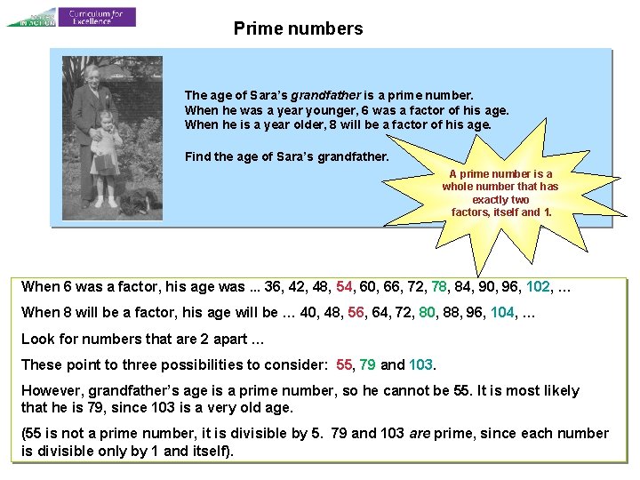 Prime numbers The age of Sara’s grandfather is a prime number. When he was