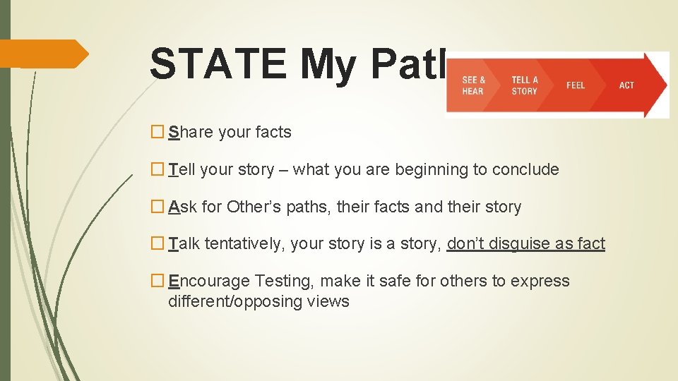 STATE My Path � Share your facts � Tell your story – what you