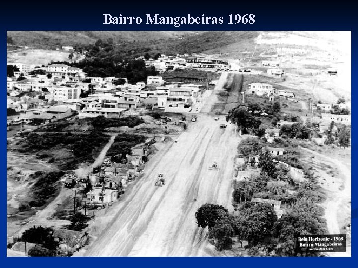 Bairro Mangabeiras 1968 Bairro Mangabeiras 1968