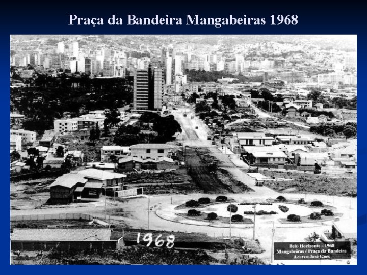 Praça da Bandeira Mangabeiras 1968 Praça da Bandeira Mangabeiras 1968