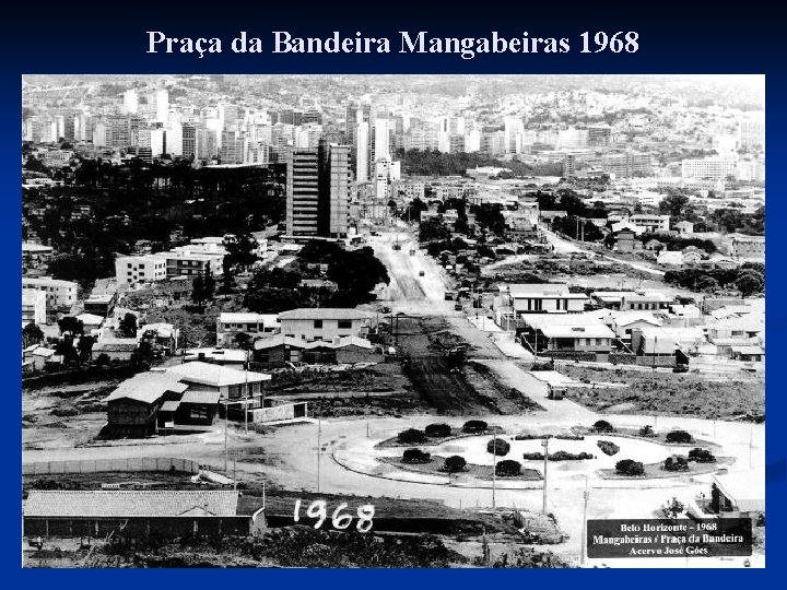 Praça da Bandeira Mangabeiras 1968 