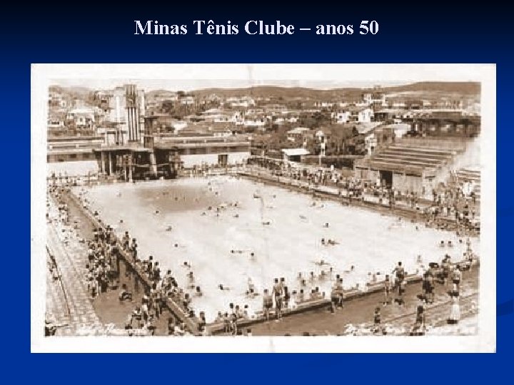 Minas Tênis Clube – anos 50 