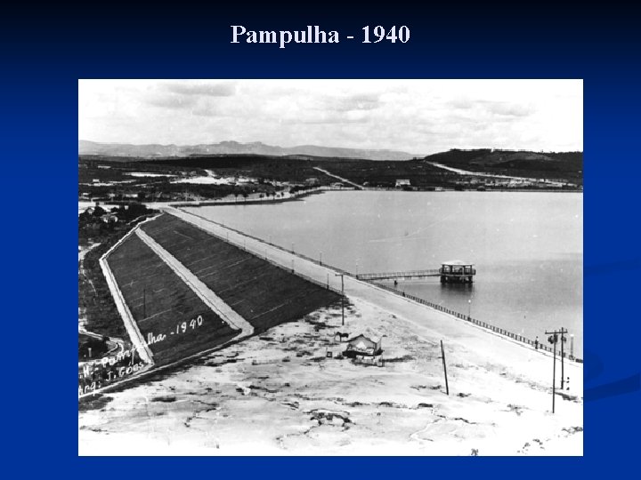 Pampulha - 1940 Pampulha - 1940