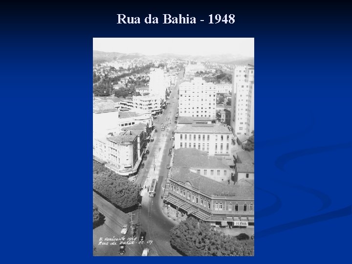 Rua da Bahia - 1948 