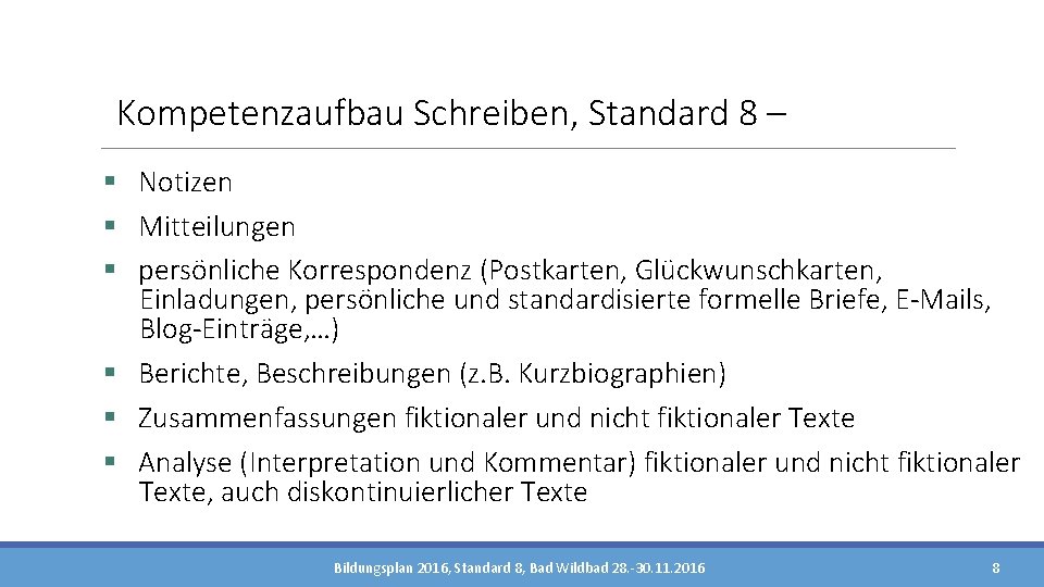 Kompetenzaufbau Schreiben, Standard 8 – § Notizen § Mitteilungen § persönliche Korrespondenz (Postkarten, Glückwunschkarten,