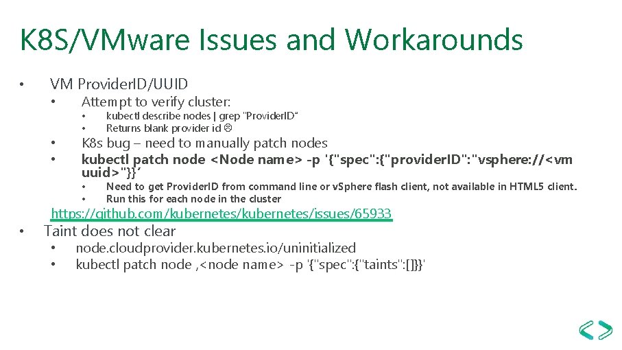 K 8 S/VMware Issues and Workarounds • VM Provider. ID/UUID • • • Attempt