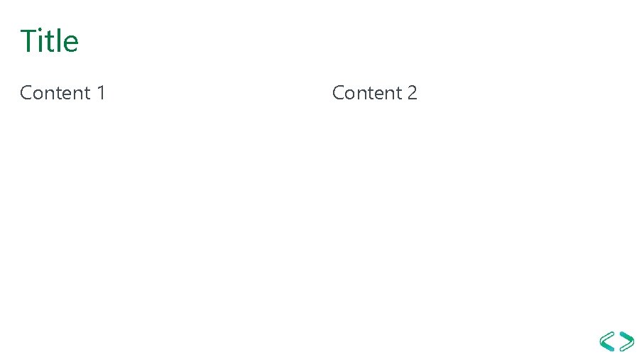 Title Content 1 Content 2 Title Content 1 Content 2