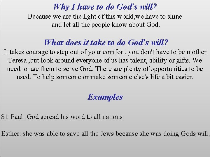 Why I have to do God's will? Because we are the light of this Why I have to do God's will? Because we are the light of this