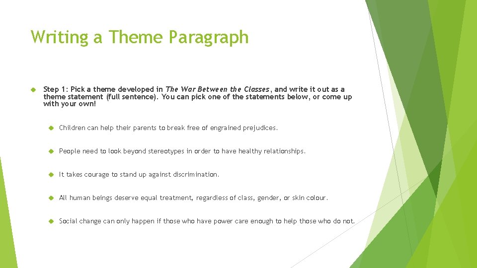 Writing a Theme Paragraph Step 1: Pick a theme developed in The War Between