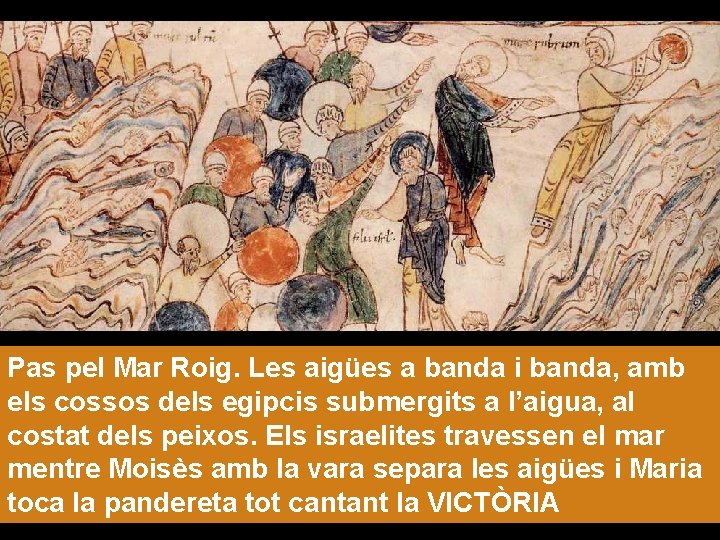 Pas pel Mar Roig. Les aigües a banda i banda, amb els cossos dels Pas pel Mar Roig. Les aigües a banda i banda, amb els cossos dels