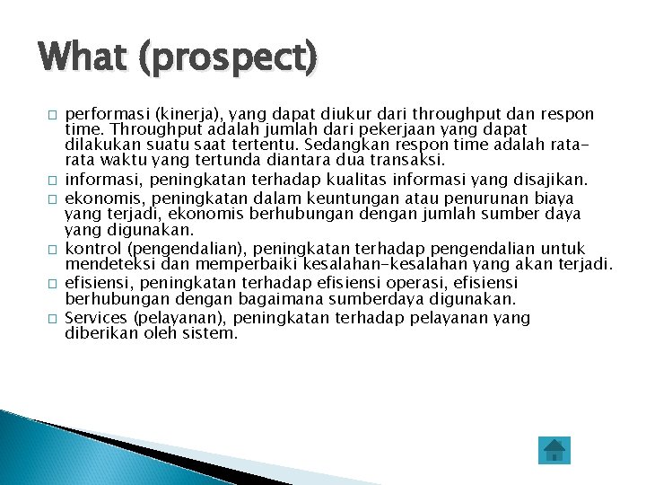 What (prospect) � � � performasi (kinerja), yang dapat diukur dari throughput dan respon What (prospect) � � � performasi (kinerja), yang dapat diukur dari throughput dan respon