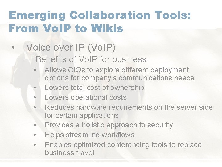 Emerging Collaboration Tools: From Vo. IP to Wikis • Voice over IP (Vo. IP)