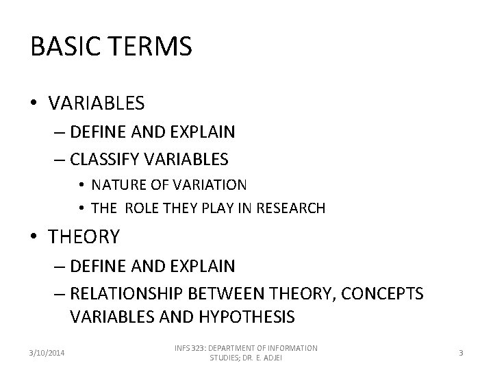 BASIC TERMS • VARIABLES – DEFINE AND EXPLAIN – CLASSIFY VARIABLES • NATURE OF