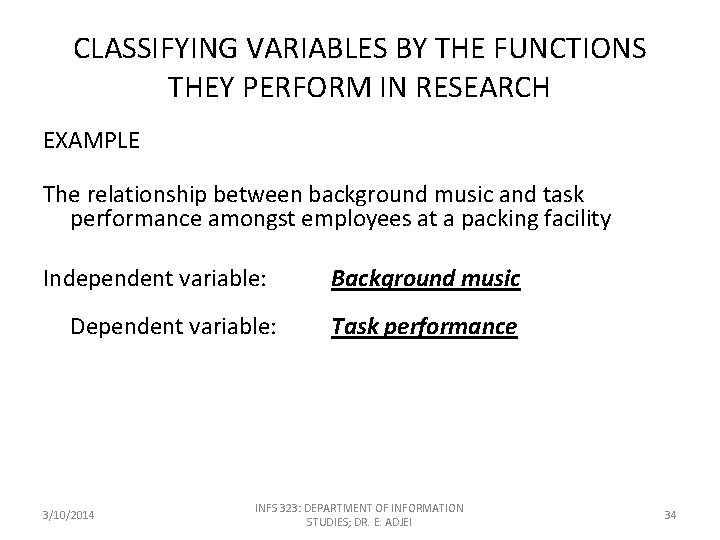 CLASSIFYING VARIABLES BY THE FUNCTIONS THEY PERFORM IN RESEARCH EXAMPLE The relationship between background