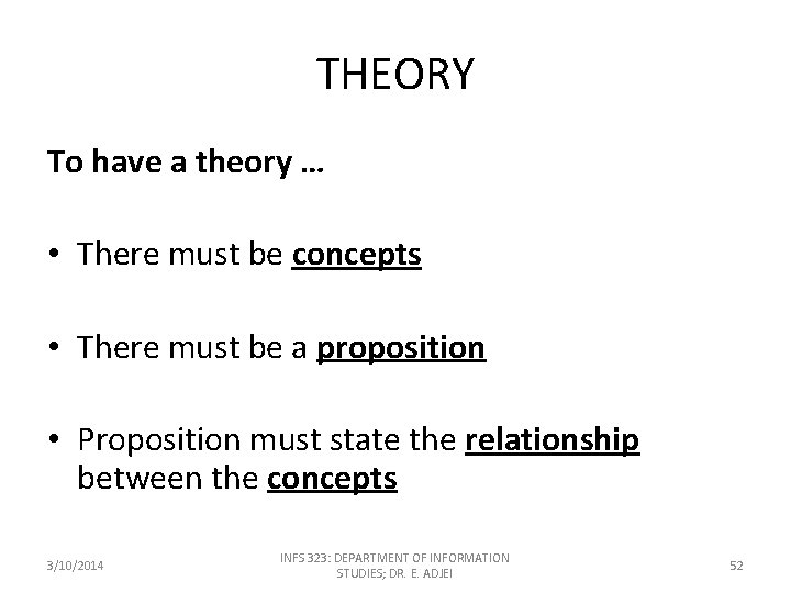 THEORY To have a theory … • There must be concepts • There must