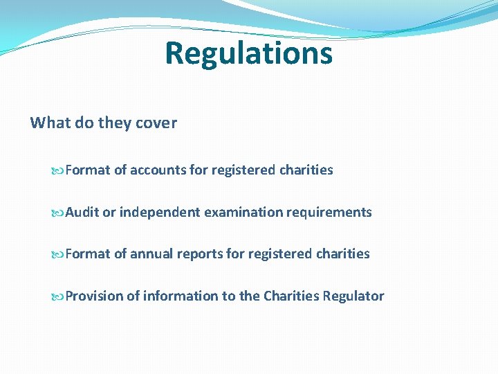 Regulations What do they cover Format of accounts for registered charities Audit or independent