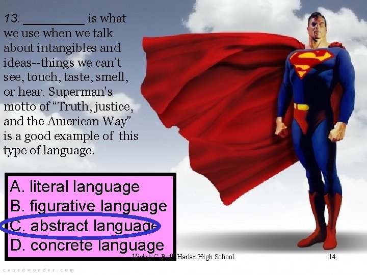 13. _____ is what we use when we talk about intangibles and ideas--things we